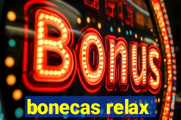 bonecas relax